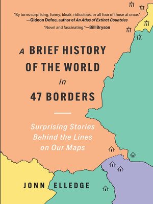 cover image of A Brief History of the World in 47 Borders